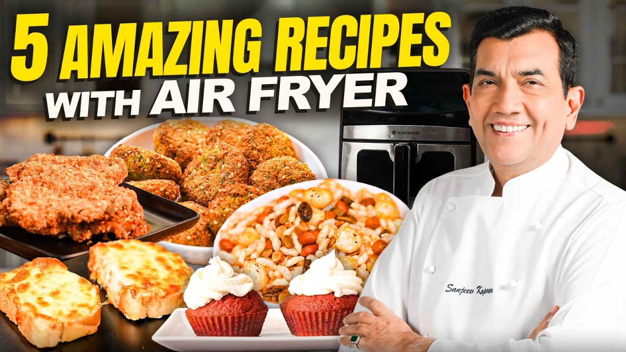 5 Air Fryer Recipes You Must Try | Snacks Se Dessert Tak Sab @sanjeevkapoorkhazana