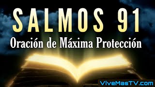 Salmos 91 🔴 Oracion de máxima protección para la Familia