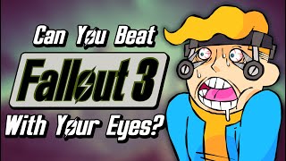 Can You Beat Fallout 3 With Your Eyes? by Mitten Squad 1,338,094 views 2 years ago 23 minutes