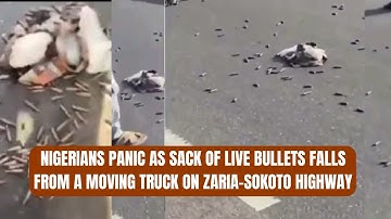 BREAKING: Nigerians Panic as Sack of Live Bullets Falls From a Moving Truck on Zaria-Sokoto Highway
