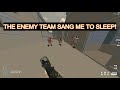 The enemy team sang me to sleep
