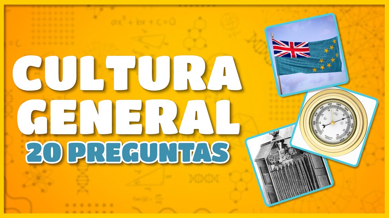 Responde estas 20 Preguntas de Cultura General que deberías saber 😮
