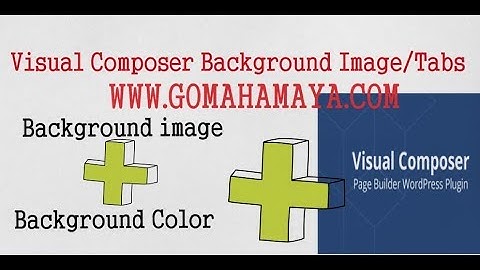 Visual Composer Tutorial for Beginners | Visual Composer Background Image And Background Color