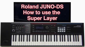 Roland Juno-DS - How to use Super Layer