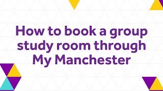 How to book a group study room through My Manchester - The University of Manchester Library