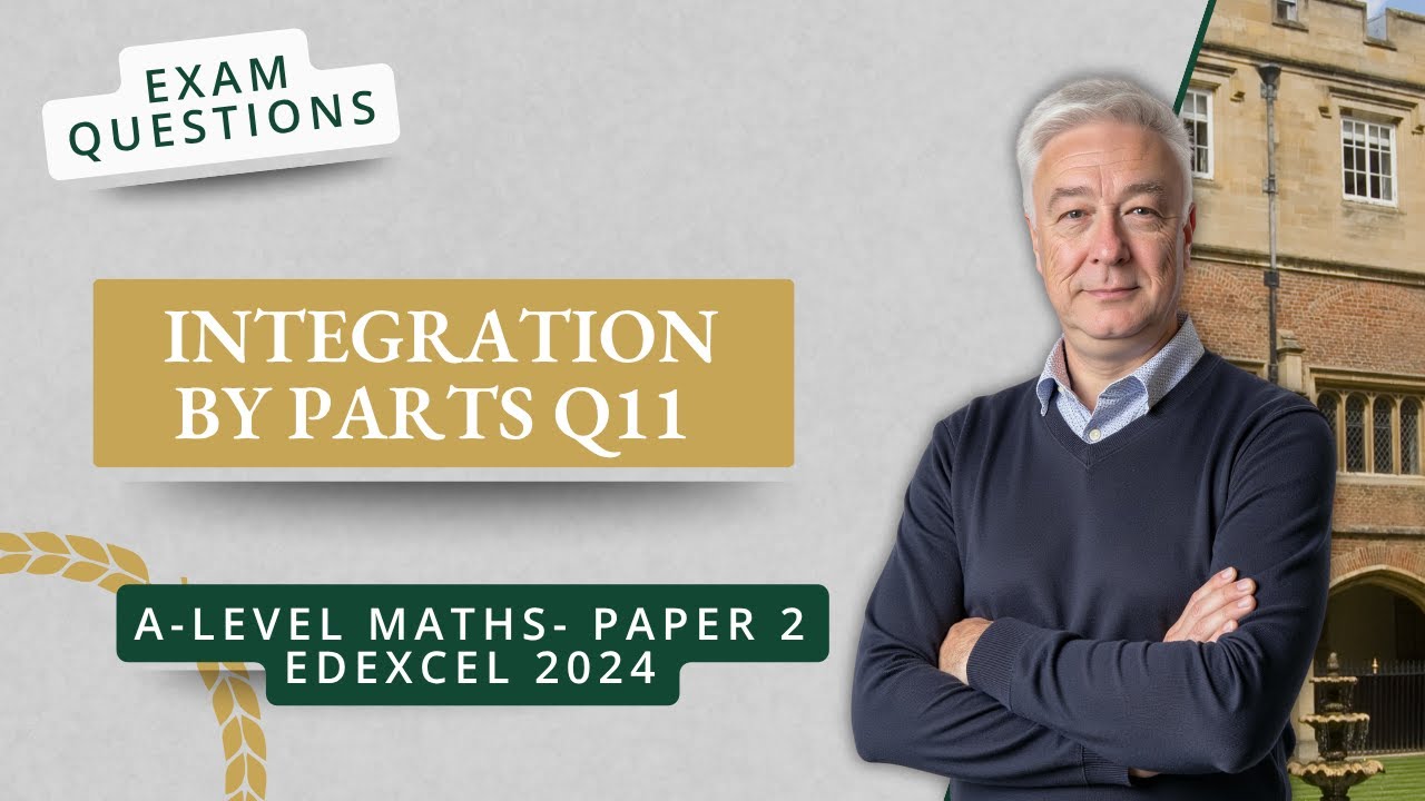 Integration by Parts (Q11 A2 P2 Edexcel 2024) - YouTube