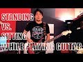 Standing VS Sitting (When Playing Guitar)