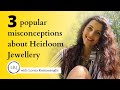 3 Popular Misconceptions About Heirloom Jewellery - Lorna Romanenghi Jewellery