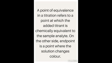 What are the equivalence point and end point of a titration?