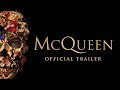 MCQUEEN | Official Trailer