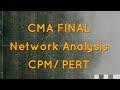 Cma final network analysis  cpm pert operational research