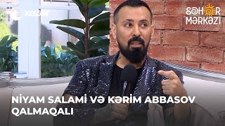 Niyam Salami Və Kərim Abbasov Qalmaqalı