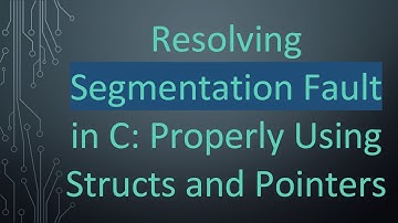 Resolving Segmentation Fault in C: Properly Using Structs and Pointers