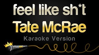 Tate McRae - feel like sh*t (Karaoke Version) Resimi