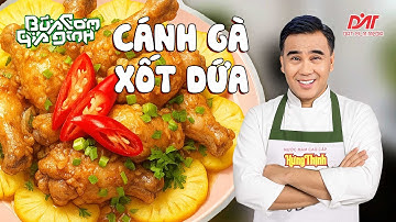 QUYỀN LINH TRỔ TÀI: CÁNH GÀ CHIÊN XỐT DỨA GIÒN RỤM, CHUA NGỌT "NHỨC NÁCH"  | Bữa Cơm Gia Đình
