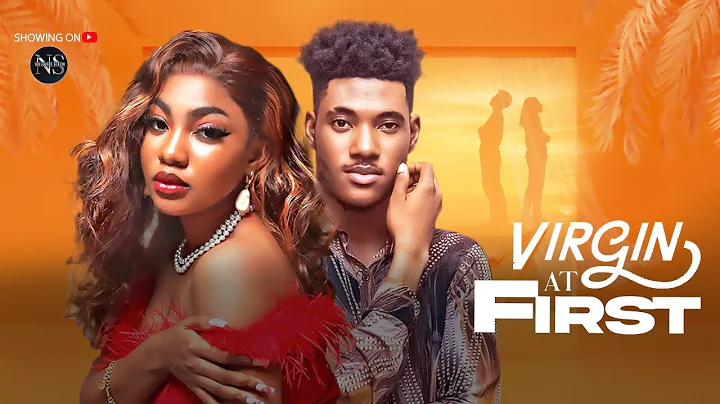 VIRGINS AT FIRST (CHIDI DIKEH & ANGEL UNIGWE) | LATEST NIGERIAN MOVIE 2025 | AFRICAN MOVIE 2025