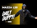 Mazza l20  daily duppy  grm daily