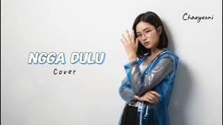 Ngga Dulu - Akbar Chalay | Cover by Yeon