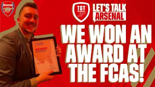 WE WON AN AWARD AT THE FCAS! | THANK YOU FOR YOUR SUPPORT! | #LetsTalkArsenal