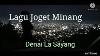 lagu Joget Minang Denai La Sayang