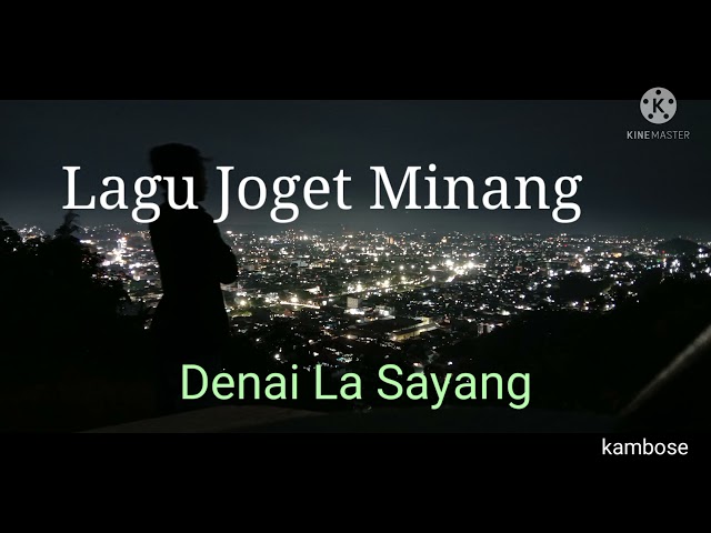 lagu Joget Minang Denai La Sayang class=