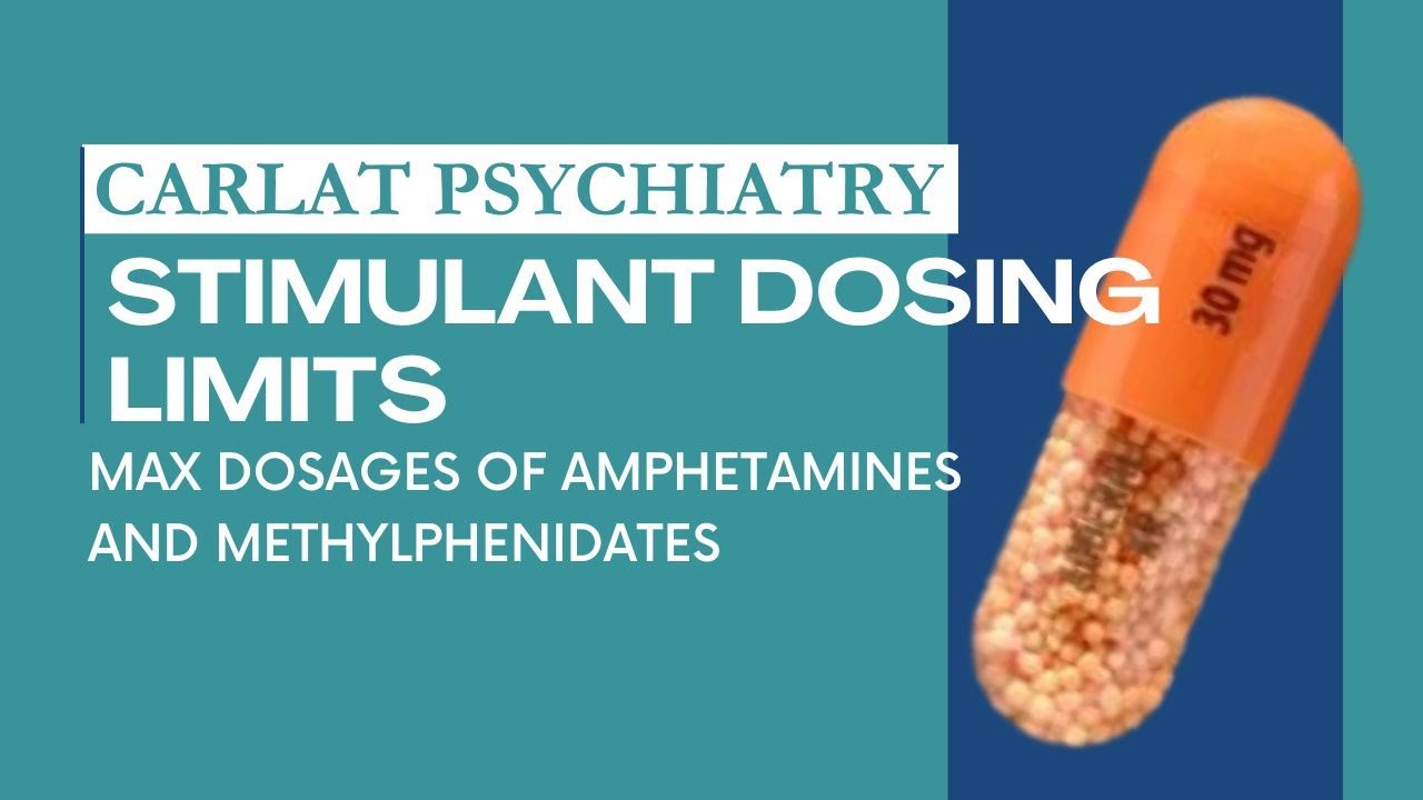 Stimulant Dosing Limits for ADHD: When Is The Adderall / Ritalin Dose Too High?