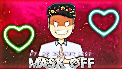 MASK OFF - Ft. RG Bucket List Edit || Mask Song Edit || Whatsapp Status #editz