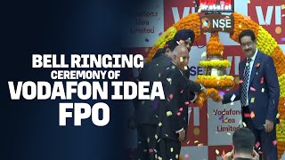 Live: Bell ringing ceremony of Vodafone Idea FPO at NSE | Mumbai | National Stock Exchange