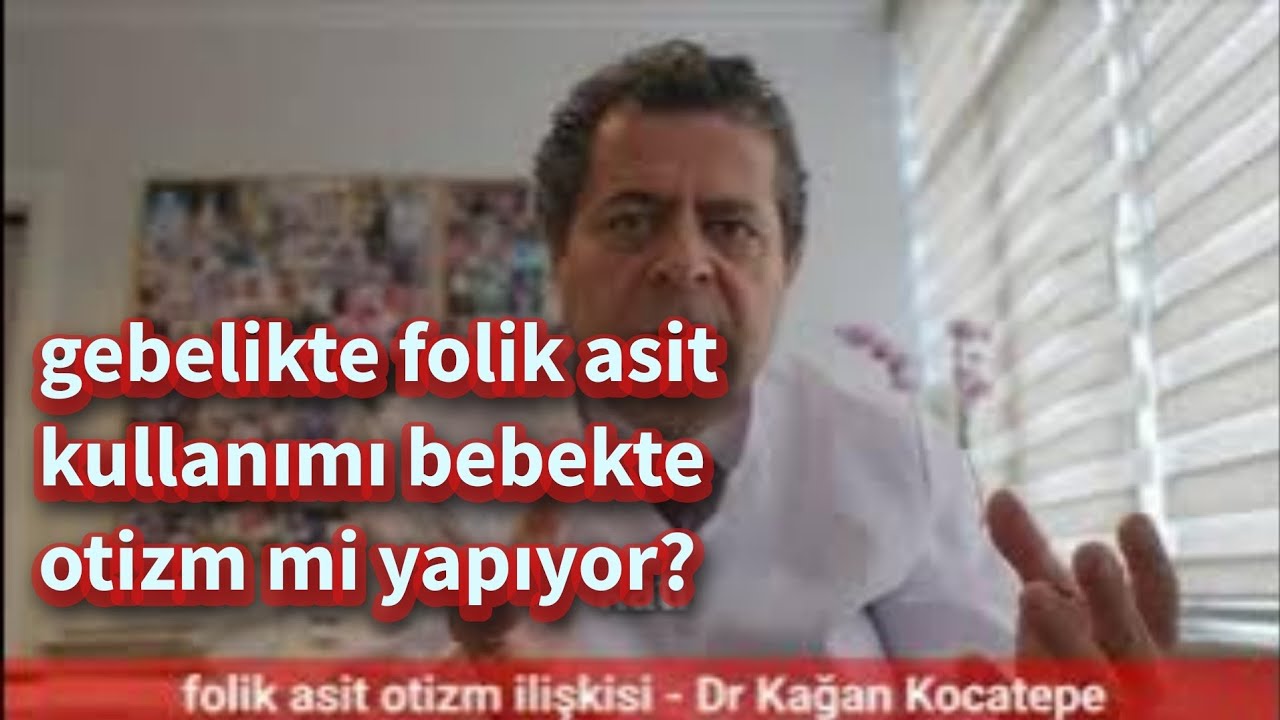 Folik asit otizme neden oluyormuş, ben hem hamile kalmadan önce hem de tüm gebelik boyunca kullandım