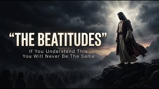 The Beatitudes - The Words of Jesus That Changed the World