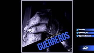 aiSHO & Núñez - Guerreros (2013) [Adelanto de Días De Valor]
