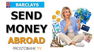 Barclays International Payments How to Send Receive Money Abroad