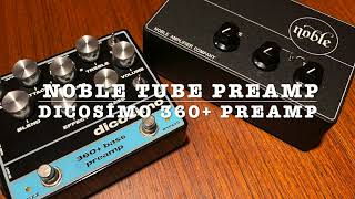 Noble Tube Preamp / Dicosimo Audio 360 Preamp (BASS DI Comparison
