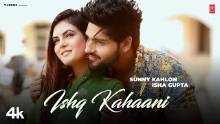 ISHQ KAHAANI (Official Video) | Sunny Kahlon | Latest Punjabi Songs 2023