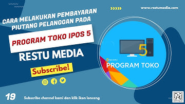19 - Cara Pembayaran Piutang Pada iPos 5 | All Edition | RESTU MEDIA