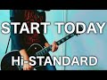 Hi-STANDARD- START TODAY 元パンクバンドギタリストが弾いてみた【Guitar Cover】