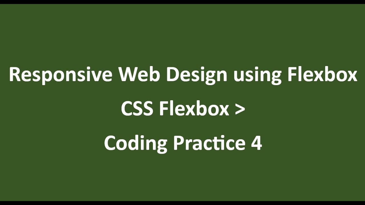 Coding Practice 4 || CSS Flexbox || Responsive Web Design using Flexbox ...