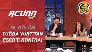 Tuğba Yurt'tan Eser Yenenler'e kontra!  | 3 Adam Resimi