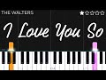 The Walters - I Love You So | EASY Piano Tutorial