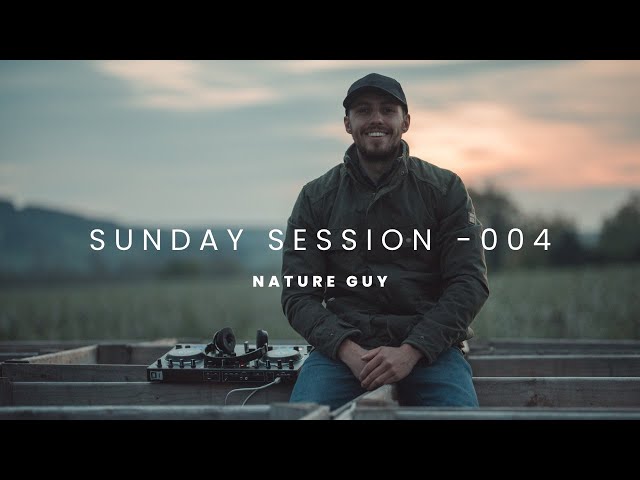 Nature Guy - Sunday Session 004 House Sunset Mix class=
