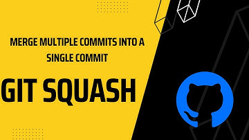 github basics - part 2 | git squash | squashing multiple commits into one.