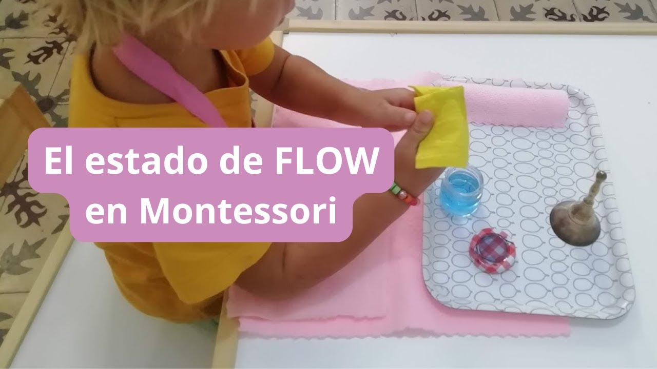 🌀 Montessori y el estado de Flow: cuando el niño es verdaderamente ...