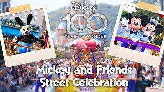 【4K｜1st Day】Mickey and Friends Street Celebration｜Hong Kong Disneyland #HKDL #D100 #Disney100