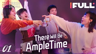 [Multi-sub] There Will Be Ample Time EP01 | Ren Suxi, Li Xueqin, She Ce, Wang Zixuan | Fresh Drama