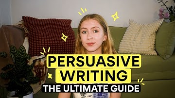The Ultimate Guide to Persuasive Writing