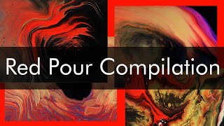 Acrylic Pouring Compilation  Red Pour Paintings