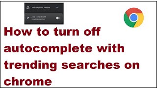 How to turn off autocomplete with trending searches on chrome