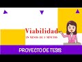 Viabilidad de tesis / Viabilidad de proyectos de investigación en menos de 5 minutos