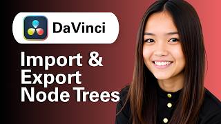 How to Import And Export Node Trees in DaVinci Resolve (Step By Step)