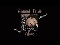 Ahmad Tahir Afsos احمد طاهر افسوس 